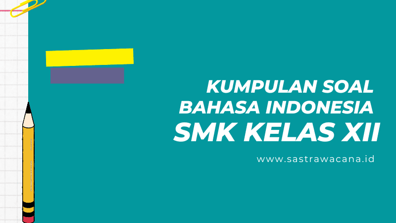 soal bahasa indonesia smk XII