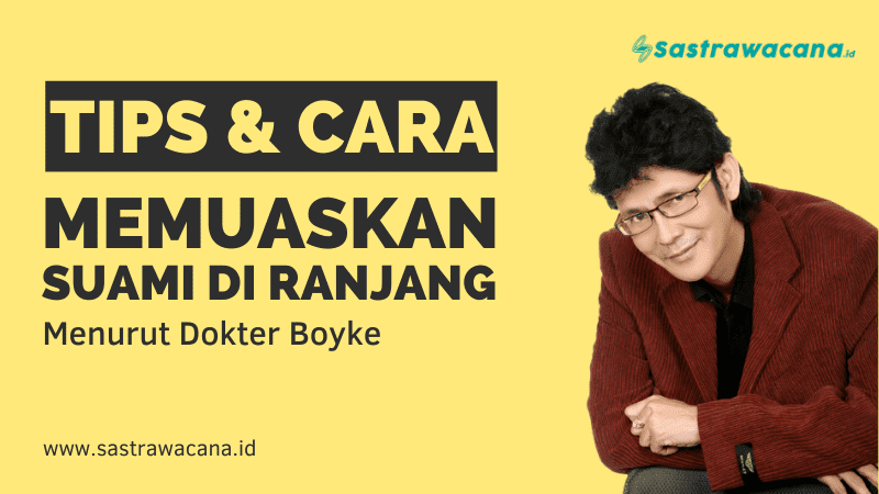 Cara Memuaskan Suami Menurut Dokter Boyke