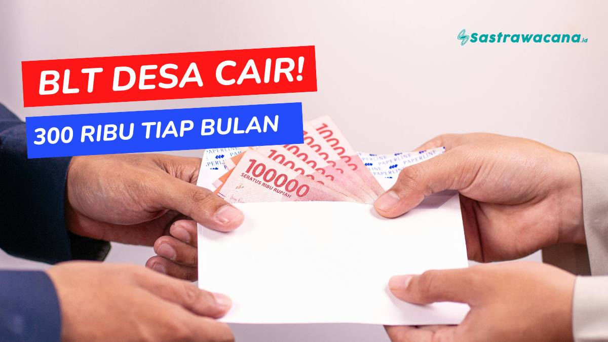 BLT Dana Desa 2026 Cair Rp300 Ribu Per Bulan