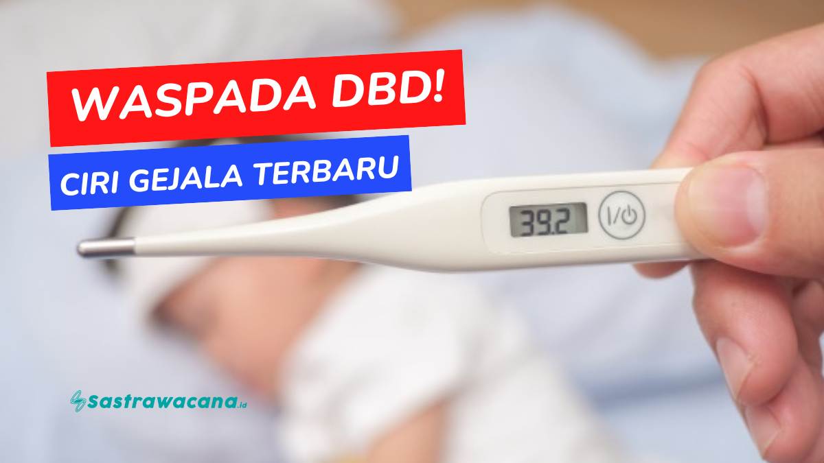 Ciri-Ciri Gejala Demam Berdarah
