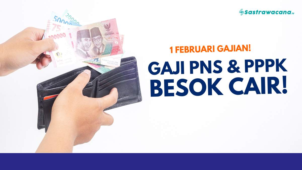 Gaji PNS dan PPPK Februari 2026