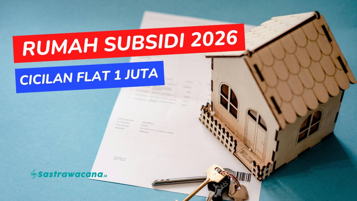 Syarat dan Harga Rumah Subsidi 2026